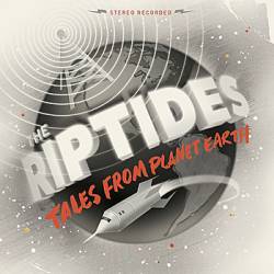 The Riptides : Tales from Planet Earth